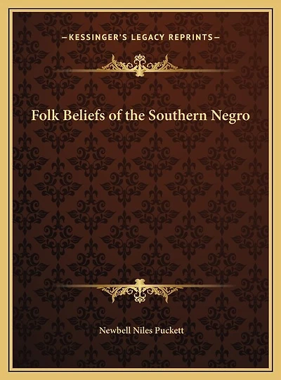 Folk Beliefs of the Southern Negro