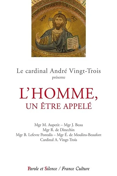 L' homme, un être appelé: conférences de Carême 2014 à Notre-Dame de Paris