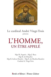 L' homme, un être appelé: conférences de Carême 2014 à Notre-Dame de Paris