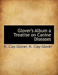 Glover's Album a Treatise on Canine Diseases