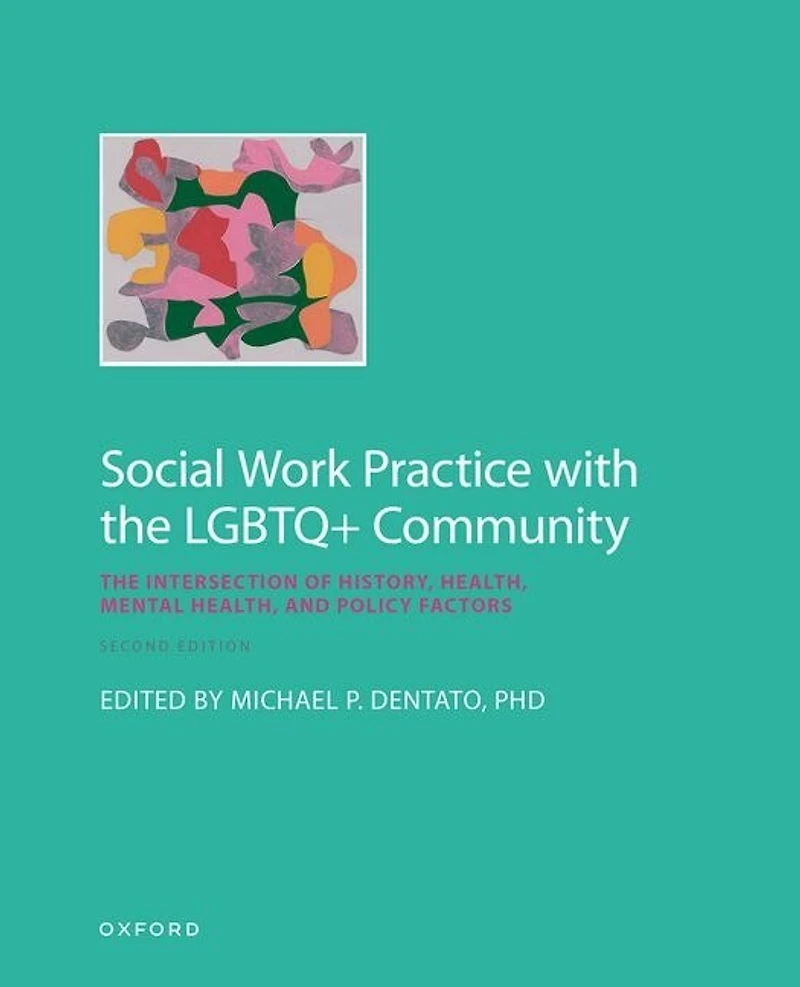Social Work Practice with The LGBTQ+ Community: Intersection of History, Health, Mental and Policy Factors