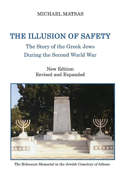 The Illusion of Safety: The Story of the Greek Jews During the Second World War