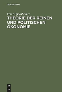 Theorie der reinen und politischen Ökonomie: Ein Lehr- Lesebuch für Studierende Gebildete