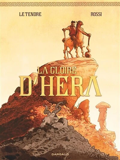 La gloire d'Héra: édition complète