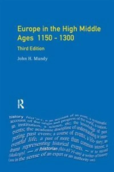 Europe The High Middle Ages: 1150-1300