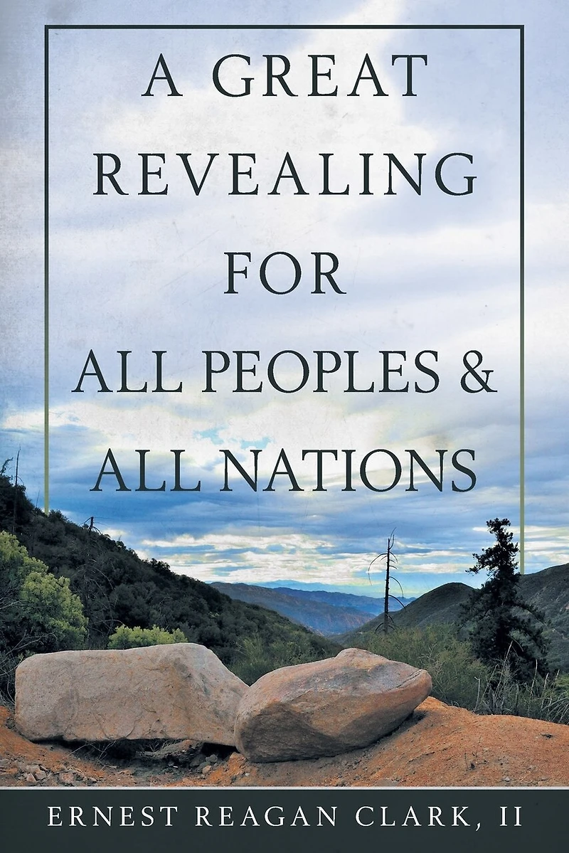 A Great Revealing For All Peoples & Nations