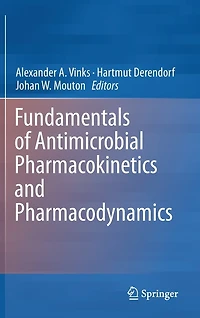 Fundamentals of Antimicrobial Pharmacokinetics and Pharmacodynamics