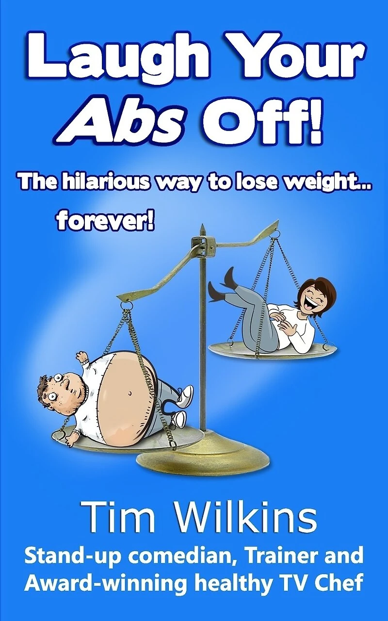 Laugh Your Abs Off!: The hilarious way to lose weight...forever!