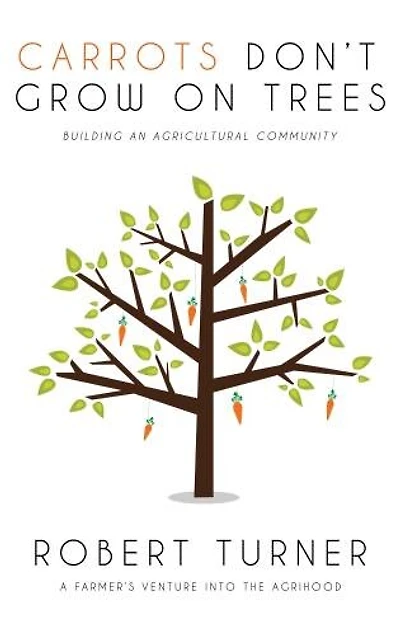 Carrots Don't Grow On Trees: Building Sustainable And Resilient Communities