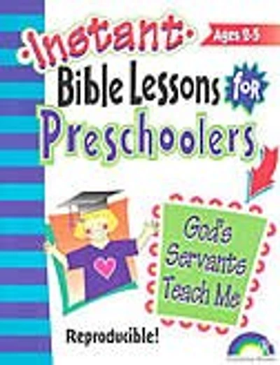 Gods Servants Teach Me: Instant Bible Lessons For Preschoolers