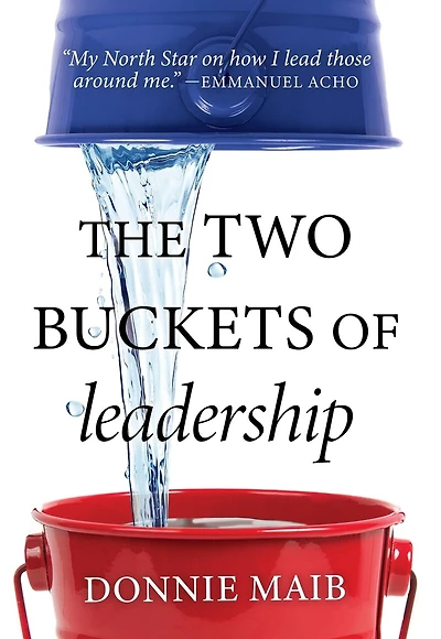 The Two Buckets of Leadership