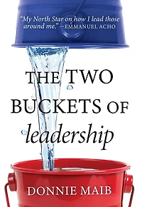 The Two Buckets of Leadership
