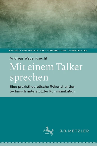 I Talk, You Listen: Empirisch-theoretische Studien Zur Praxis Des Sprachcomputers