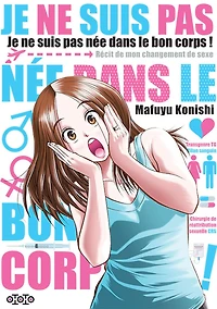 Je ne suis pas née dans le bon corps !: récit de mon changement de sexe