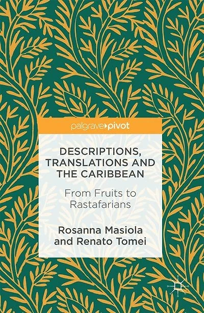Descriptions, Translations and the Caribbean: From Fruits to Rastafarians