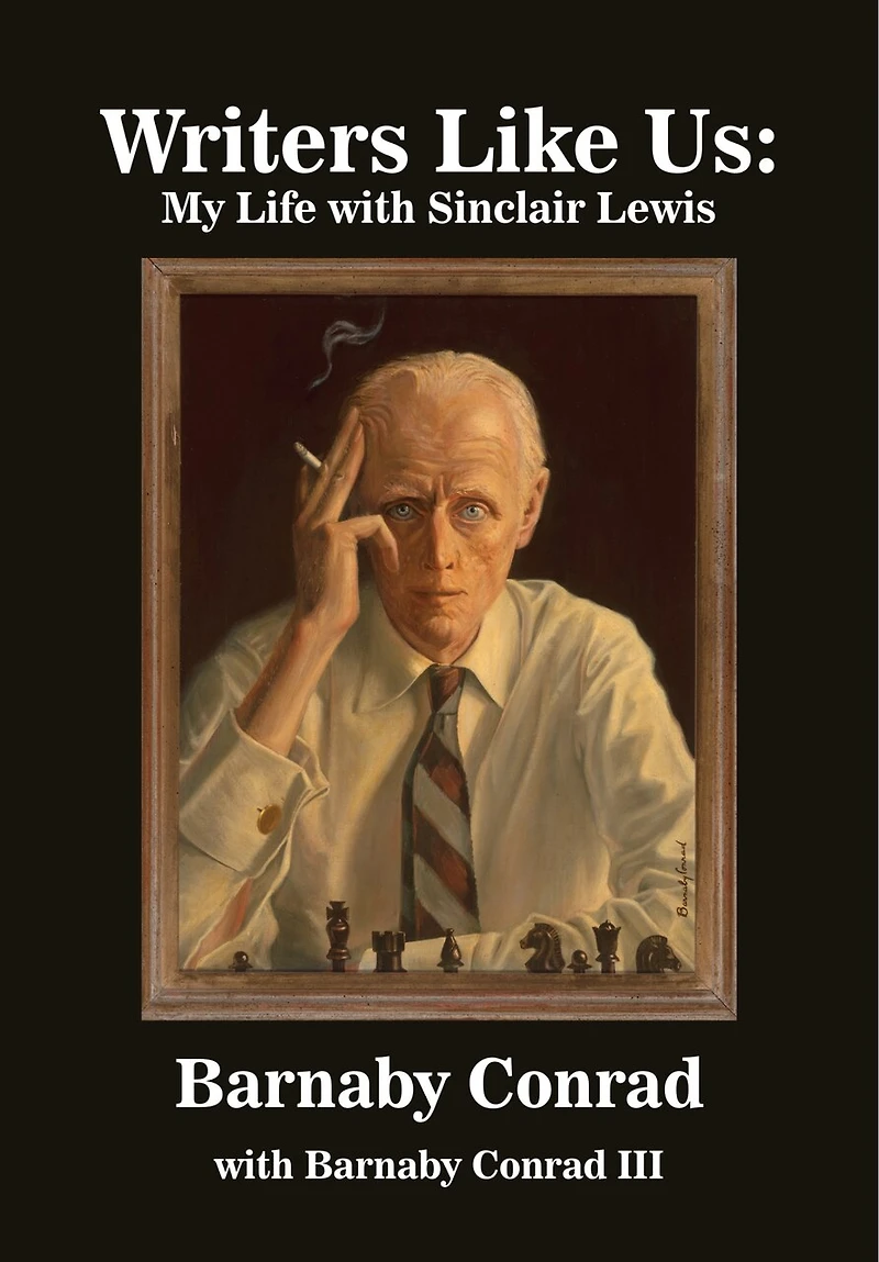 Writers Like Us: My Life With Sinclair Lewis