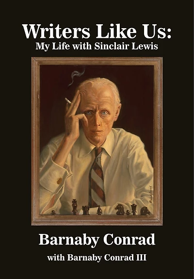 Writers Like Us: My Life With Sinclair Lewis
