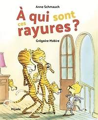 A qui sont ces rayures ?