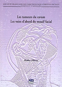 Les tumeurs du cavum, les voies d'abord du massif facial