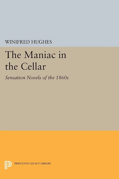 the Maniac Cellar: Sensation Novels of 1860s