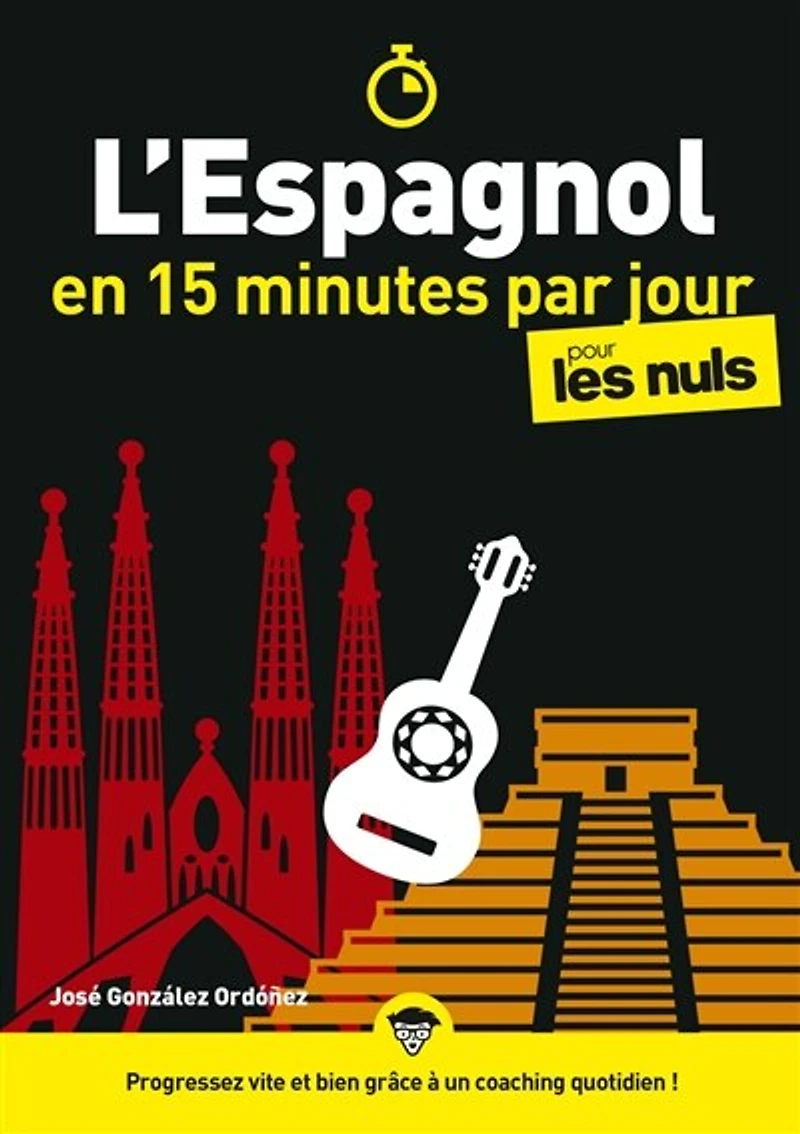 L' espagnol en 15 minutes par jour pour les nuls
