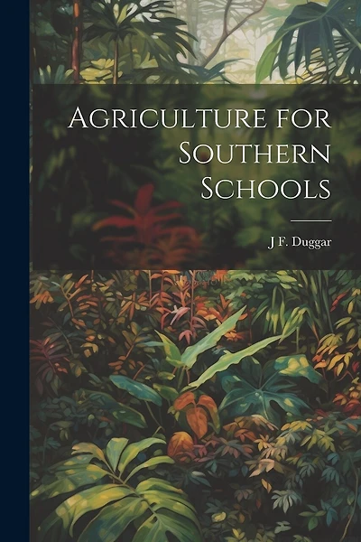 Agriculture for Southern Schools