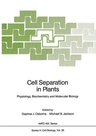 Cell Separation in Plants: Physiology, Biochemistry and Molecular Biology