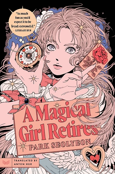 A Magical Girl Retires: A Novel