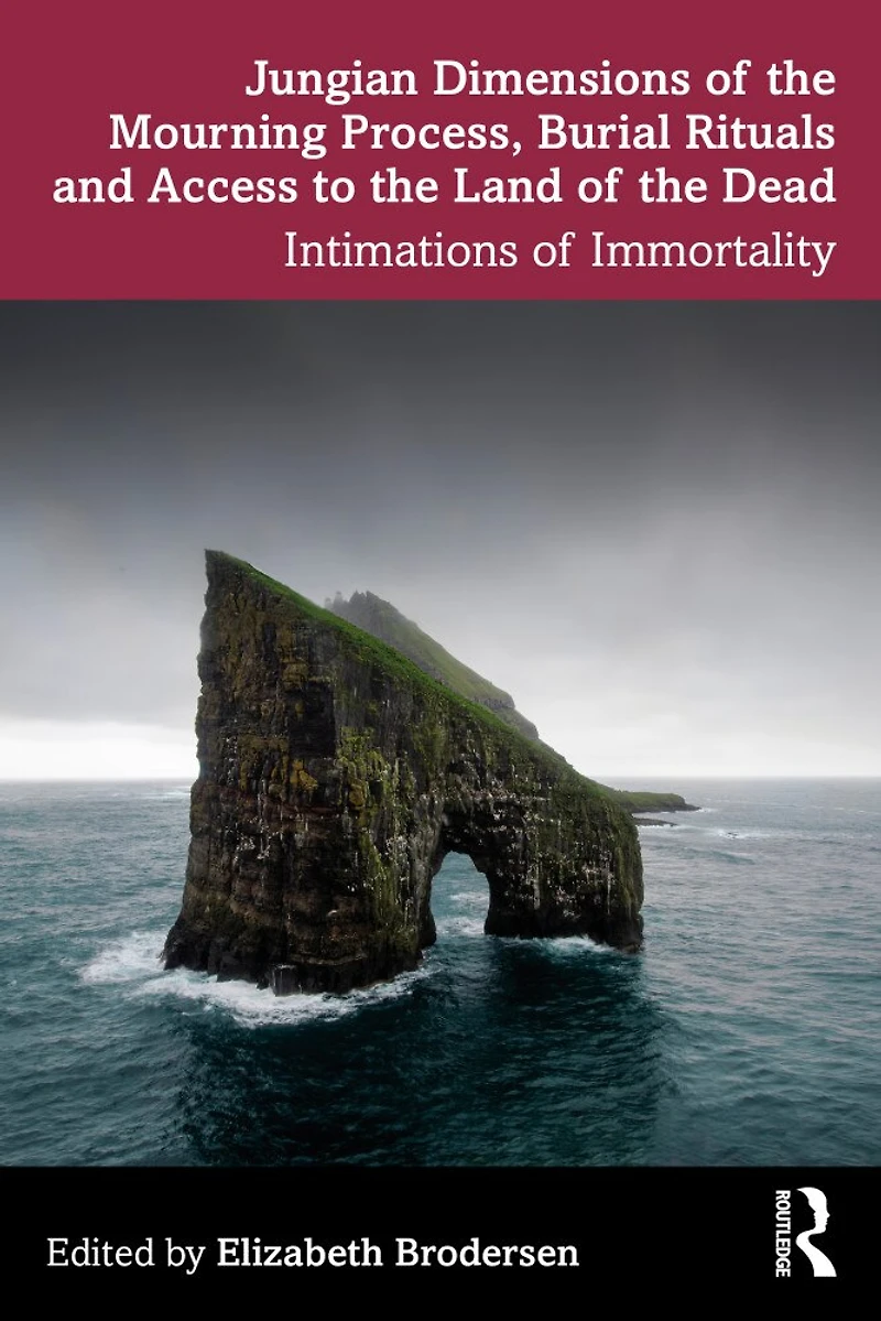 Jungian Dimensions of the Mourning Process, Burial Rituals and Access to Land Dead: Intimations Immortalit: Immortality