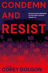 Condemn and Resist: Sociologists Respond to the First Year of Trump 2.0