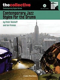 Contemporary Jazz Styles For Drums: The Collective: Contemporary Styles Series