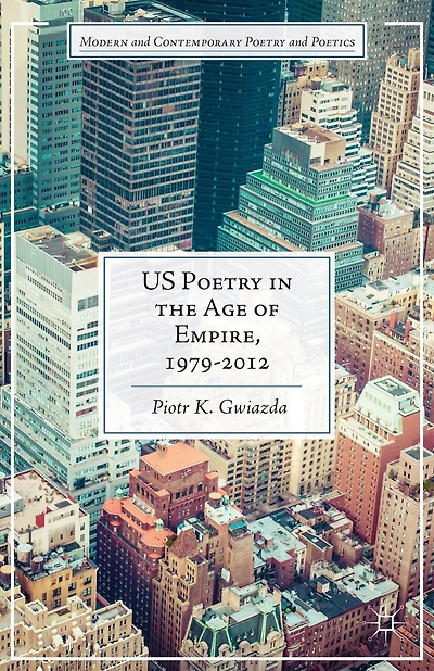 Us Poetry The Age Of Empire, 1979-2012