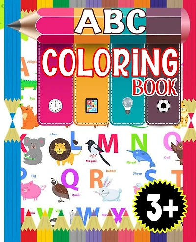 ABC coloring book: Big Activity Workbook for Toddlers & Kids-ages 3+