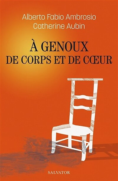 À genoux de corps et de coeur