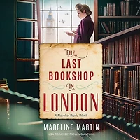 The Last Bookshop London: A Novel of World War II