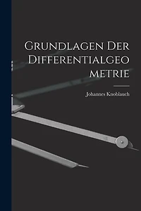 Grundlagen Der Differentialgeometrie