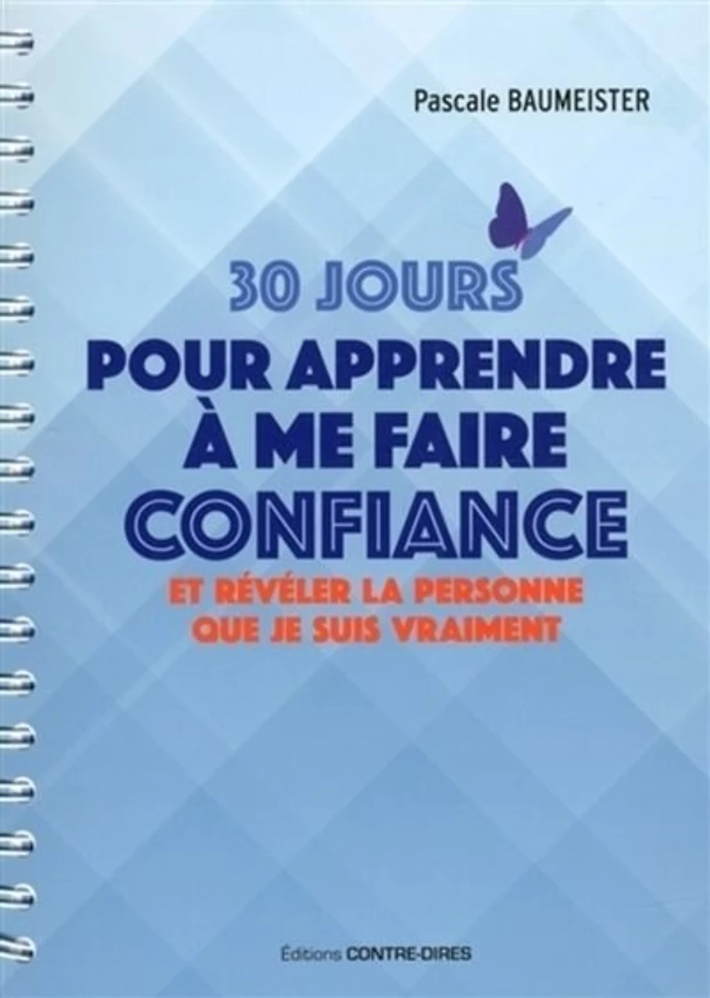 30 jours pour apprendre à me faire confiance - Et révéler la personne que je suis vraiment
