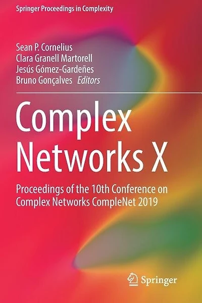 Complex Networks X: Proceedings of the 10th Conference on Complex Networks CompleNet 2019