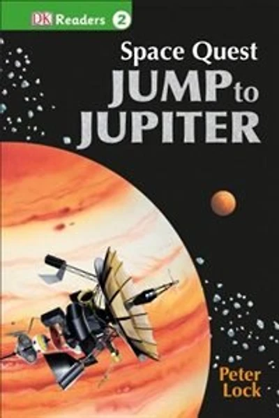 Dk Readers L2: Space Quest: Jump To Jupiter