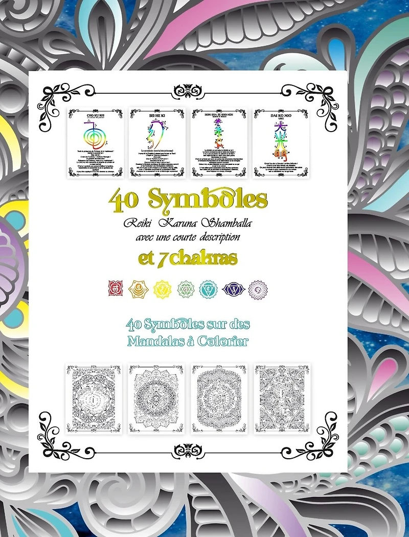 40 Symboles Reiki Karuna Shamballa et 7 Chakras: 40 Symboles sur des Mandalas à Colorier