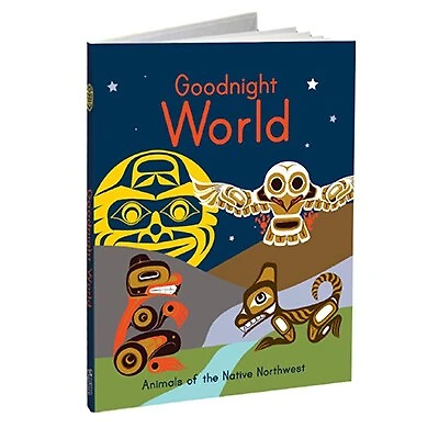 Goodnight World: Animals of the Native Northwest