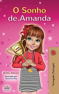 Amanda's Dream (Portuguese Book for Kids- Portugal): European Portuguese