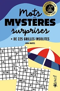 Temps libre - Mot mystères surprises: + de 225 grilles insolites
