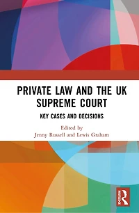 Private Law and the UK Supreme Court: Key Cases Decisions