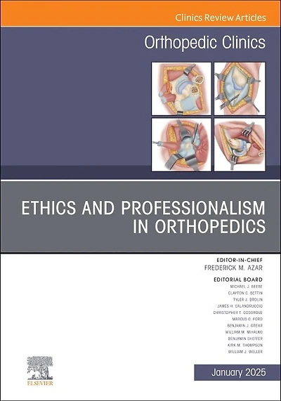Ethics and Professionalism in Orthopedics, An Issue of Orthopedic Clinics
