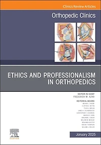Ethics and Professionalism in Orthopedics, An Issue of Orthopedic Clinics