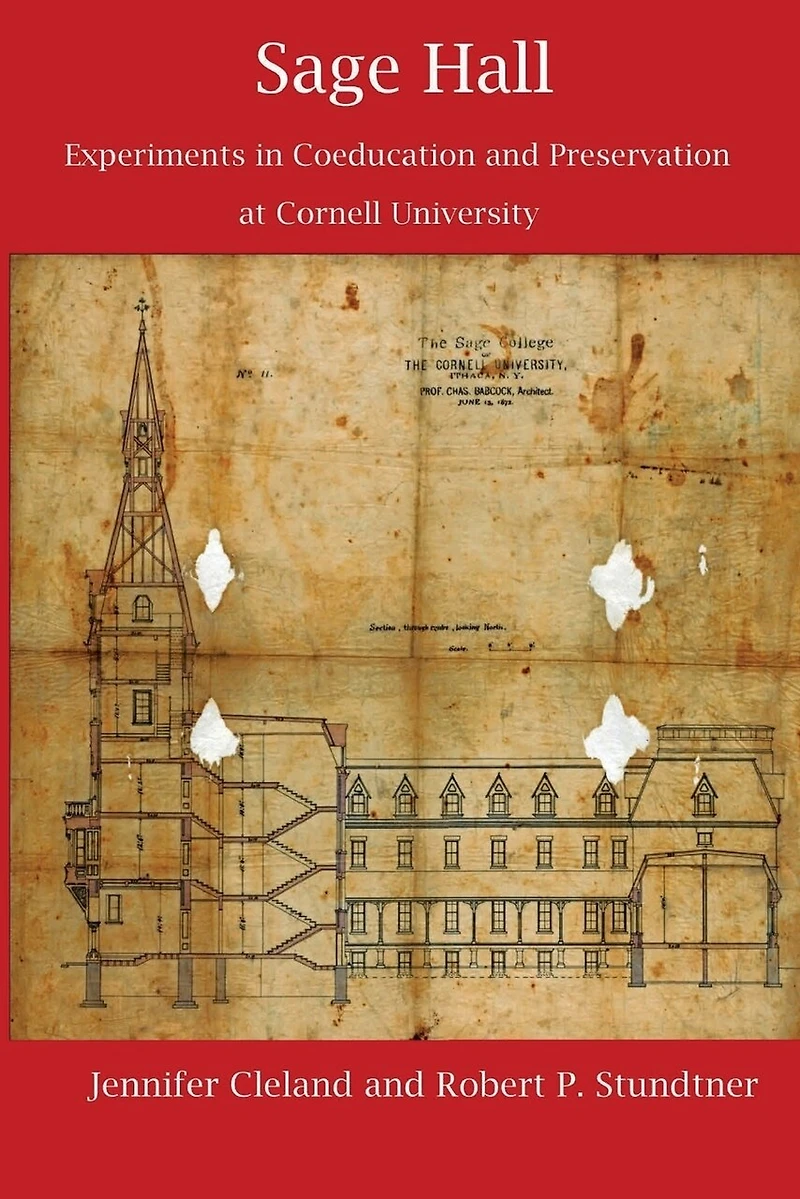 Sage Hall: Experiments in Coeducation and Preservation at Cornell University