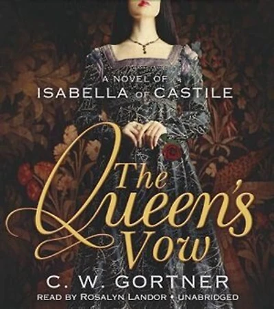 The Queen’s Vow: A Novel of Isabella Castile