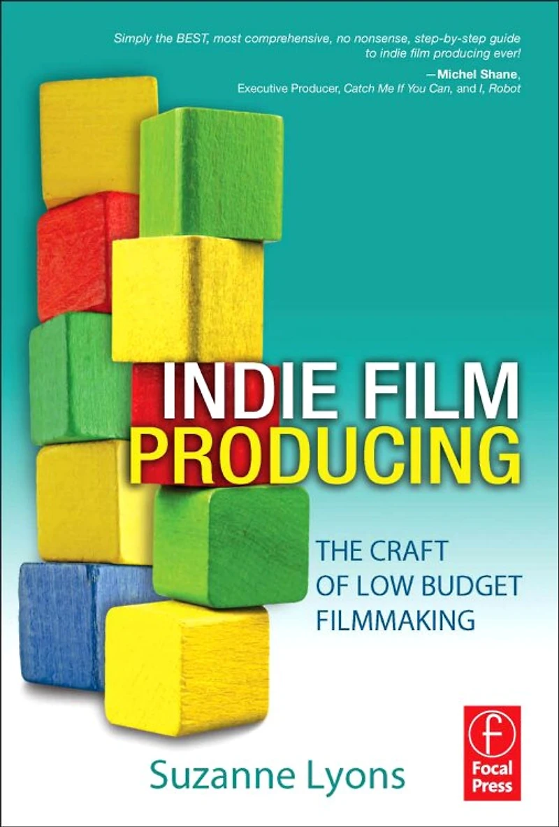 Indie Film Producing: The Craft of Low Budget Filmmaking
