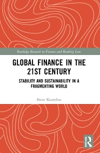Global Finance the 21st Century: Stability and Sustainability a Fragmenting World